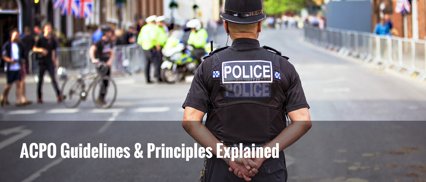 ACPO Guidelines & Principles Explained