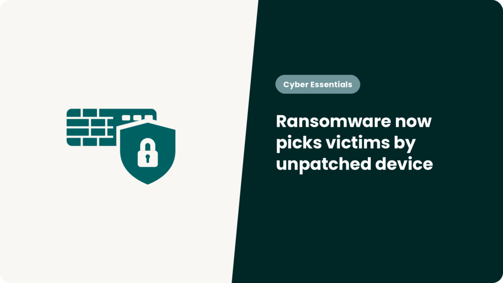 Ransomware now picks victims by unpatched device